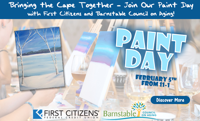 Bringing the Cape Together — Join Our Paint Day with First Citizens at the Barnstable Council on Aging!